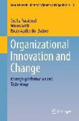 Organizational Innovation and Change : Managing Information and Technology