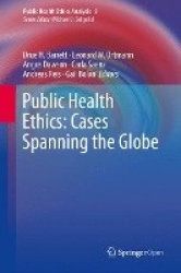 Public Health Ethics: Cases Spanning the Globe