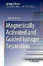 Magnetically Activated and Guided Isotope Separation