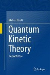 Quantum Kinetic Theory