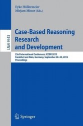 Case-Based Reasoning Research and Development - 23rd International Conference, ICCBR 2015, Frankfurt am Main, Germany, September