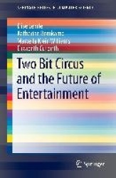 Two Bit Circus and the Future of Entertainment