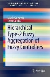Hierarchical Type-2 Fuzzy Aggregation of Fuzzy Controllers