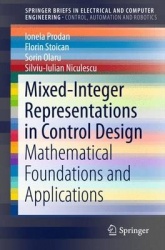 Mixed-Integer Representations in Control Design - Mathematical Foundations and Applications