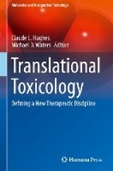 Translational Toxicology - Defining a New Therapeutic Discipline