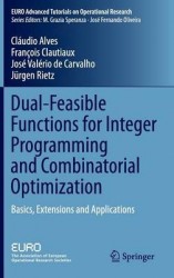 Dual-Feasible Functions for Integer Programming and Combinatorial Optimization : Basics, Extensions and Applications