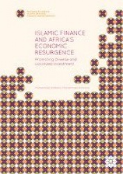 Islamic Finance and Africa's Economic Resurgence - Promoting Diverse and Localized Investment
