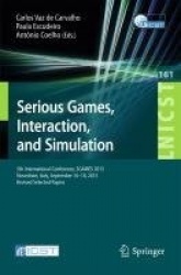 Serious Games, Interaction, and Simulation : 5th International Conference, SGAMES 2015, Novedrate, Italy, September 16-18,