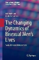 The Changing Dynamics of Bisexual Men's Lives : Social Research Perspectives