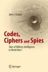 Codes, Ciphers and Spies : Tales of Military Intelligence in World War I