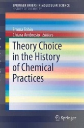 Theory Choice in the History of Chemical Practices