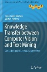 Knowledge Transfer between Computer Vision and Text Mining : Similarity-based Learning Approaches