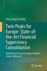 Twin Peaks for Europe: State-of-the-Art Financial Supervisory Consolidation : Rethinking the Group Support Regime Under