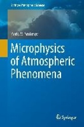 Microphysics of Atmospheric Phenomena