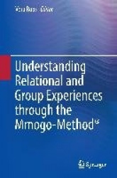 Understanding Relational and Group Experiences through the Mmogo-Method®