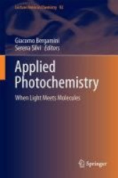 Applied Photochemistry : When Light Meets Molecules