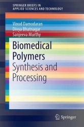 Biomedical Polymers : Synthesis and Processing