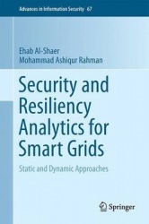 Security and Resiliency Analytics for Smart Grids : Static and Dynamic Approaches
