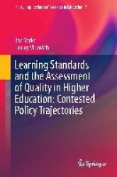 Learning Standards and the Assessment of Quality in Higher Education: Contested Policy Trajectories