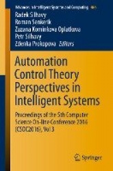 Automation Control Theory Perspectives in Intelligent Systems : Proceedings of the 5th Computer Science On-line Conference