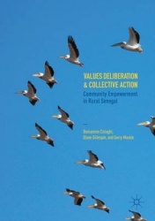 Values Deliberation and Collective Action : Community Empowerment in Rural Senegal