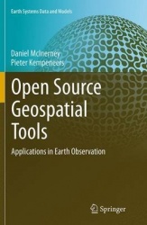 Open Source Geospatial Tools : Applications in Earth Observation