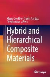 Hybrid and Hierarchical Composite Materials