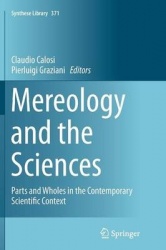 Mereology and the Sciences - Parts and Wholes in the Contemporary Scientific Context