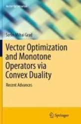 Vector Optimization and Monotone Operators via Convex Duality : Recent Advances