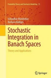Stochastic Integration in Banach Spaces : Theory and Applications