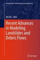 Recent Advances in Modeling Landslides and Debris Flows