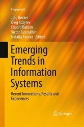 Emerging Trends in Information Systems : Recent Innovations, Results and Experiences