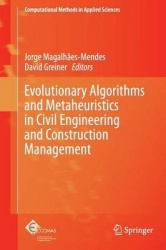 Evolutionary Algorithms and Metaheuristics in Civil Engineering and Construction Management