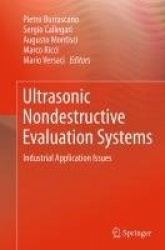 Ultrasonic Nondestructive Evaluation Systems - Industrial Application Issues