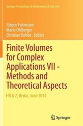 Finite Volumes for Complex Applications VII-Methods and Theoretical Aspects - FVCA 7, Berlin, June 2014