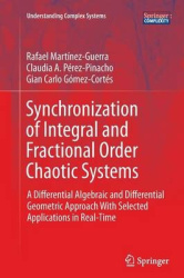 Synchronization of Integral and Fractional Order Chaotic Systems - A Differential Algebraic and Differential Geometric Approach 