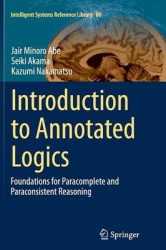 Introduction to Annotated Logics - Foundations for Paracomplete and Paraconsistent Reasoning