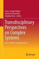 Transdisciplinary Perspectives on Complex Systems - New Findings and Approaches