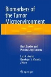 Biomarkers of the Tumor Microenvironment - Basic Studies and Practical Applications