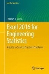 Excel 2016 for Engineering Statistics - A Guide to Solving Practical Problems