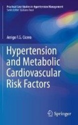 Hypertension and Metabolic Cardiovascular Risk Factors