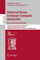 Universal Access in Human-Computer Interaction. Users and Context Diversity - 10th International Conference, UAHCI 2016, Held as