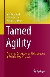 Tamed Agility : Pragmatic Contracting and Collaboration in Agile Software Projects