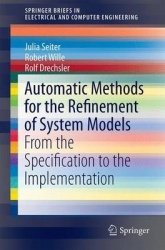 Automatic Methods for the Refinement of System Models : From the Specification to the Implementation