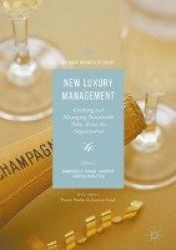 New Luxury Management - Creating and Managing Sustainable Value Across the Organization