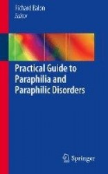 Practical Guide to Paraphilia and Paraphilic Disorders