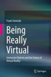 Being Really Virtual - Immersive Natives and the Future of Virtual Reality