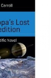Europa’s Lost Expedition : A Scientific Novel
