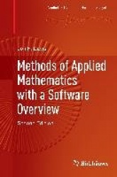 Methods of Applied Mathematics with a Software Overview