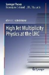 High Jet Multiplicity Physics at the LHC